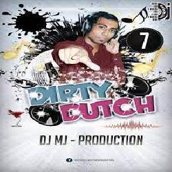 Dirty Dutch Vol.7 - Dj Mj Production